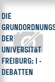 Die Grundordnungsversammlung der Universität Freiburg: I - Debatten