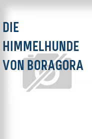 Die Himmelhunde von Boragora