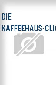 Die Kaffeehaus-Clique