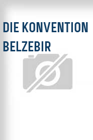 Die Konvention Belzebir