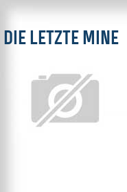 Die Letzte Mine