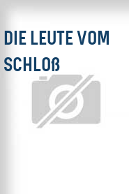 Die Leute vom Schloß
