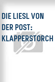 Die Liesl von der Post: Klapperstorch