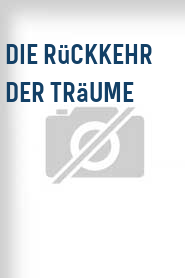 Die Rückkehr der Träume