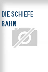 Die Schiefe Bahn
