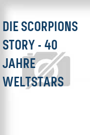 Die Scorpions Story - 40 Jahre Weltstars