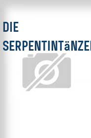 Die Serpentintänzerin
