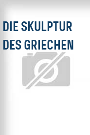 Die Skulptur des Griechen