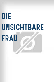Die Unsichtbare Frau