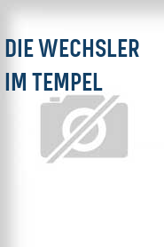 Die Wechsler im Tempel