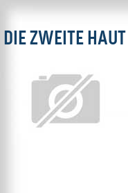 Die Zweite Haut