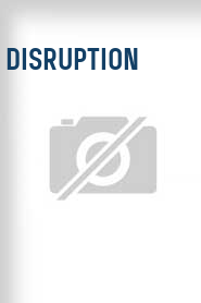 Disruption