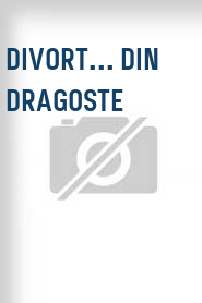 Divort... din dragoste