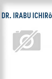 Dr. Irabu Ichirô