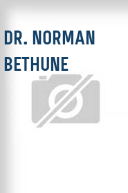 Dr. Norman Bethune