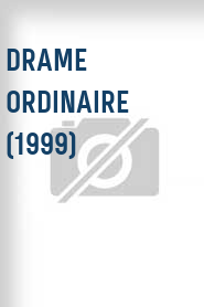 Drame ordinaire (1999)