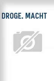 Droge. Macht