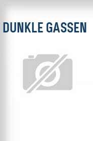Dunkle Gassen