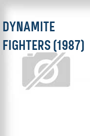 Dynamite Fighters (1987)