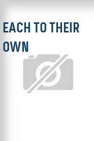 Each to Their Own