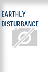 Earthly Disturbance