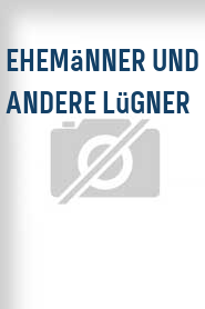 Ehemänner und andere Lügner