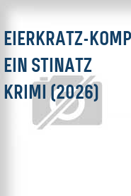 Eierkratz-Komplott. Ein Stinatz Krimi (2026)