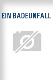 Ein Badeunfall