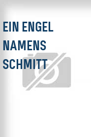 Ein Engel namens Schmitt