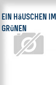 Ein Häuschen im Grünen