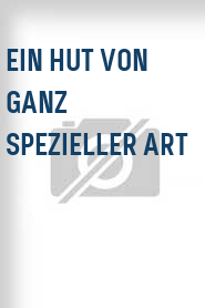 Ein Hut von ganz spezieller Art