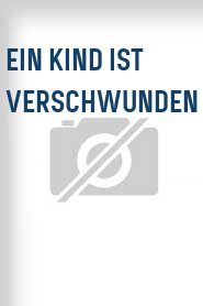 Ein Kind ist verschwunden