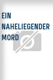 Ein Naheliegender Mord