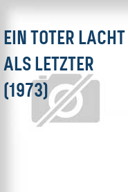 Ein Toter lacht als Letzter (1973)