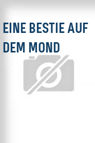 Eine Bestie auf dem Mond