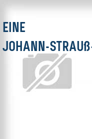 Eine Johann-Strauß-Fantasie