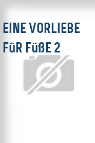 Eine Vorliebe für Füße 2