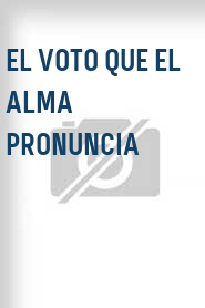 El Voto que el alma pronuncia