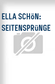 Ella Schön: Seitensprünge