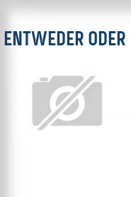 Entweder Oder