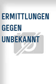 Ermittlungen gegen Unbekannt