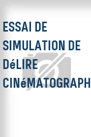 Essai de simulation de délire cinématographique