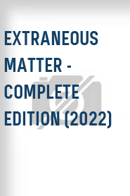 Extraneous Matter - Complete Edition (2022)