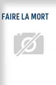 Faire la mort