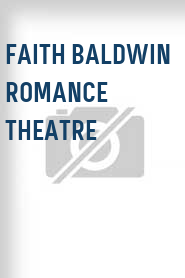 Faith Baldwin Romance Theatre