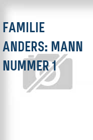 Familie Anders: Mann Nummer 1