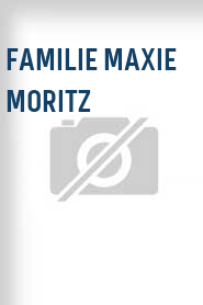 Familie Maxie Moritz