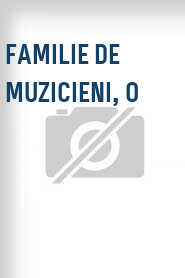 Familie de muzicieni, O