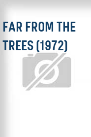 Far from the Trees (1972)