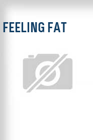 Feeling Fat